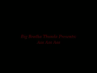 Big Brotha Thunda Presents: #######